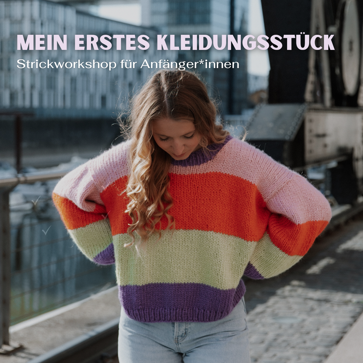 Mein erstes Kleidungsstück – Strickworkshop für Anfänger in Köln